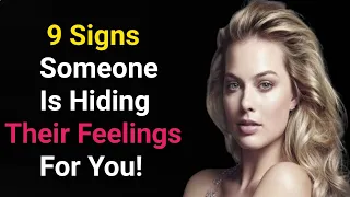 9 signs someone is hiding their feelings for you, according to psychology