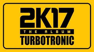 Turbotronic 2k17 Album