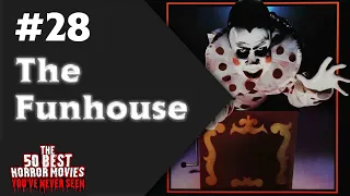 50 Best Horror Movies You've Never Seen | #28 The Funhouse
