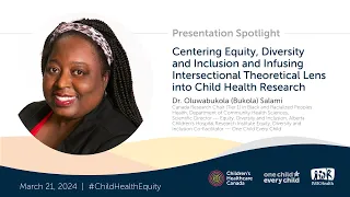 Opening Remarks & Keynote | Centering Equity, Diversity and Inclusion into Child Health Research