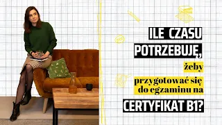 How much time do I need to prepare for the B1 certificate exam in Polish?