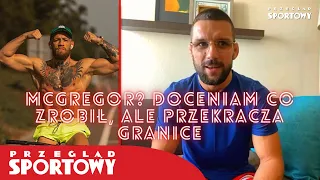 Gamrot: To elektryzujące starcie! McGregor? Doceniam co zrobił, ale przekracza granice