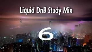 ~’Study Mix’~ | Liquid DnB | [Session 6] | “EscapeAway”