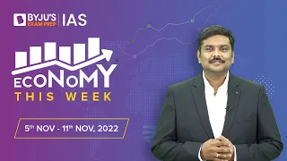 Economy This Week | Period: 5th Nov to 11th Nov | UPSC CSE 2022