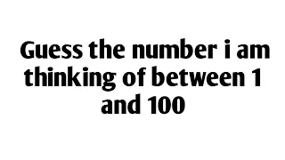 Guess the number between 1 and 100