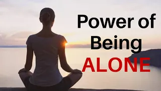 8 Benefits of being alone | Power of Spending Time Alone