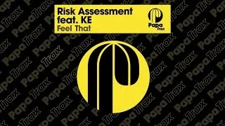 Risk Assessment feat. KE - Feel That