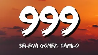 Selena Gomez, Camilo - 999 (LetraLyrics)