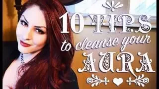 10 Tips to Cleanse Your Aura ~ The White Witch Parlour