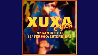 Xuxa - Megamix I e II (2ª Versão/Estendida)