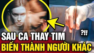 Trải qua ca GHÉP TIM sinh tử, cô gái nhận ra mình BIẾN THÀNH CON NGƯỜI KHÁC | Tin 3 Phút