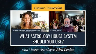 What Astrology House System Should You Use? w/ Astrologer Rick Merlin Levine