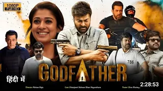 God Father Full Movie | Megastar Chiranjeevi | Salman Khan | New Release Hindi Dubbed ...