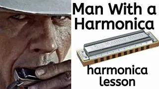 Man With A Harmonica - Harmonica Lesson (Once Upon a Time in the West)