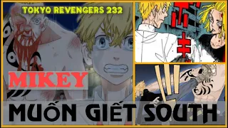 Phân tích Tokyo Revengers 232|Mikey muốn giết South. Mikey bẽ gãy tay Takemichi