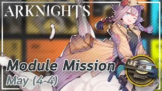 【Arknights】May's Module Mission (4-4)