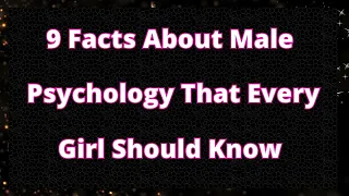 👀🔑 9 Facts About Male Psychology That Every Girl Should Know. 💡🚹 | Love Psychology Says