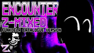 ENCOUNTER Z-MIXED but it's Funkdela Catalogue (except Thatcher) ENCOUNTER Z-MIXED Cover (FNF COVER)