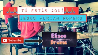 Tú estás aquí// Jesus Adrian Romero // Eliseo Figueroa