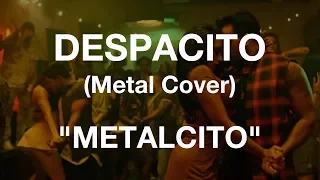Luis Fonsi - Despacito (METAL COVER) "METALCITO"