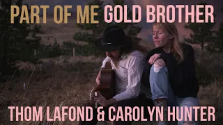 Thomas LaFond & Carolyn Hunter - Part Of Me (Gold Brother)