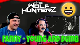 Fanny - Young and Dumb | THE WOLF HUNTERZ Reactions