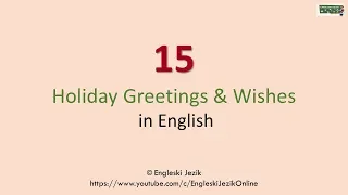 15 Holiday Greetings & Wishes in English