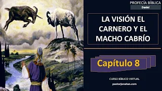 DANIEL 8:1-27 | EL CARNERO Y EL MACHO CABRÍO | PROFECÍA BÍBLICA | Pastor Jonatán