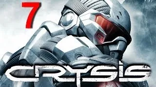 Прохождение Crysis 1 на русском - Часть 7 HD. Без комментирования.