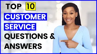 10 CUSTOMER SERVICE Interview Questions & Answers