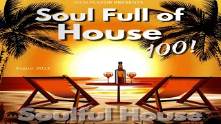 Soulful House mix Soul Full of House 100!