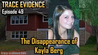 Trace Evidence - 049 - The Disappearance of Kayla Berg