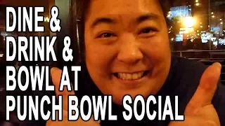 Dine, Drink, Bowl & More at Punch Bowl Social
