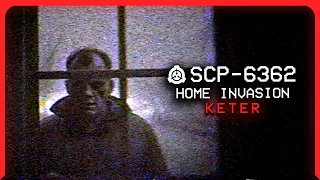 SCP-6362 │ Home Invasion │ Keter │ Uncontained SCP
