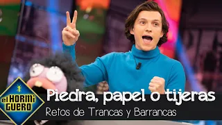 Trancas y Barrancas retan a Tom Holland al piedra, papel o tijeras - El Hormiguero