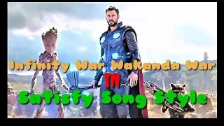 [ Avengers Infinity War , Wakanda War Scene In Satisfy Song Style | By Imran Khan | ]