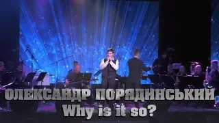 Олександр Порядинський - Why is it so?