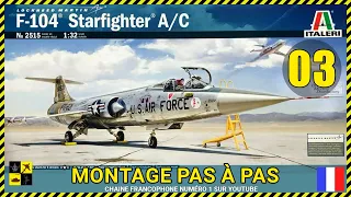 ✈️ Montage complet F-104 A Italeri 1/32 - Partie 03