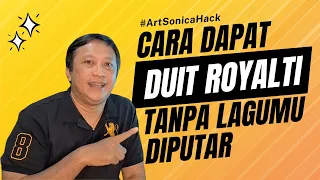 INI DIA Cara Dapat DUIT ROYALTI TANPA Lagumu Diputar #ArtSonicaHack