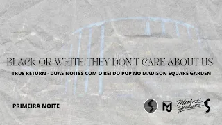 BLACK OR WHITE/THEY DON'T CARE ABOUT US - TRUE RETURN (LIVE STUDIO VERSION) (FANMADE)