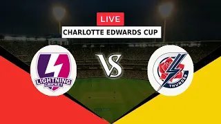 🔴LIVE LI VS TH | CHARLOTTE EDWARDS CUP 2022 | LIGHTNING VS THUNDER | T20I | CECUP CRICKET SCORECARD