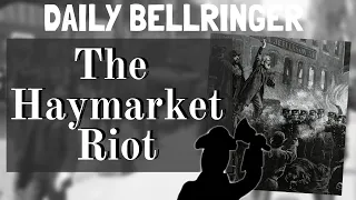 The Haymarket Riot | Daily Bellringer