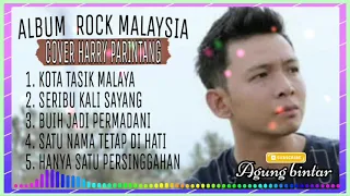 ALBUM ROCK MALAYSIA COVER HARRY PARINTANG🎶 KOTA TASIK MALAYA 🎧 ALBUM LAMA SANGAT ENAK DI DENGAR