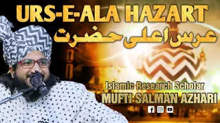 URS-E-ALA HAZART | Mufti Salman Azhari