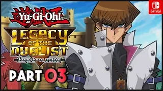 Yu-Gi-Oh! Legacy of the Duellist Link Evolution ENGLISH Nintendo Switch Part 3 Gameplay Walkthrough