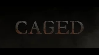 CAGED  | Official Trailer | (2017)