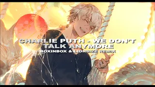 charlie puth - we don't talk anymore (boxinbox & lionsize remix) // slowed + reverb