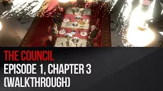 The Council - Episode 1, Chapter 3 - Walkthrough