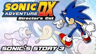 Let's Play Sonic Adventure DX - Соник Часть #3 - Финал