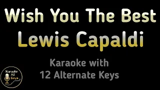 Lewis Capaldi - Wish You The Best Karaoke Instrumental Lower Higher Female Original Key